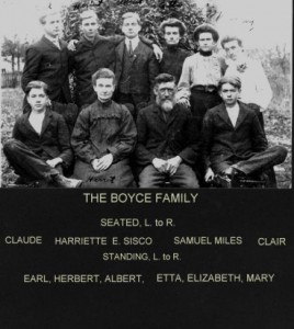 The children in this photo are standing left to right: Dr. Earl Boyce of Hoenwald, Tn.----Herbert Boyce who married Lily Fluty and moved to Oklahoma --- Albert Erasmus Boyce who married Margaret Louise Pitts and also moved to Oklahoma ---Henrietta Boyce who married Tennessee Roper Ricketts and raised a family of six in Topsy.---Elizabeth "Lizzie"Boyce who married James Morton Edwards (my grandparents)---Mary Boyce never married and lived out her life in the home place in Flatwoods, Tn.---Seated: Samuel Claude Boyce (twin)who married Esther Grinder and was a professor at David Lipscomb College ---Robert Clair Boyce (twin) who married Lena Rivers Graham and became a Lawyer in Nashville